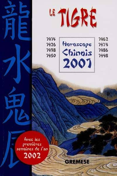 Le tigre : horoscope chinois 2001 | T'ien Hsiao Wei