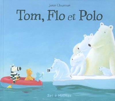 Tom, Flo et Polo | Jason Chapman, Valérie Le Plouhinec