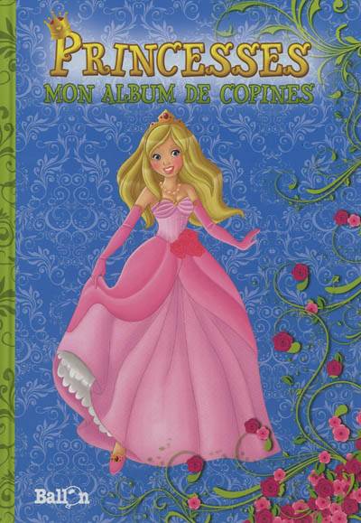 Princesses : mon album de copines | 