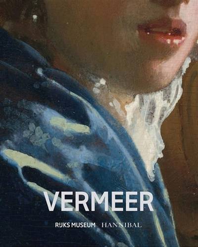 Vermeer | Pieter Roelofs, Gregor J.M. Weber, Taco Dibbits, Marie-Francoise Dispa, Anne-Laure Vignaux