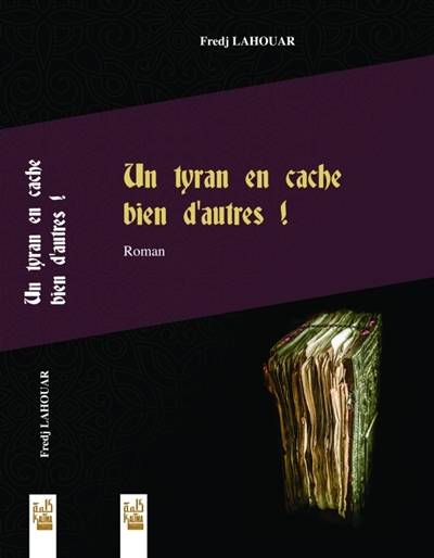 Un Tyran bien en Cache | Lahouar, Fraj