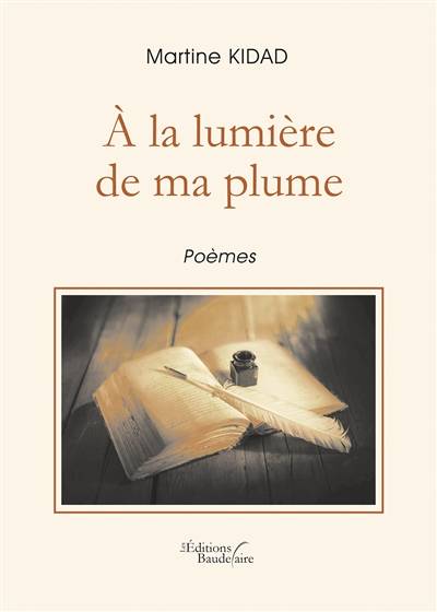 A la lumière de ma plume | Martine Kidad