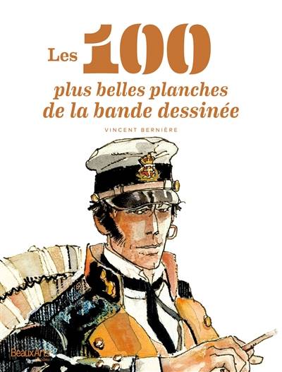 Les 100 plus belles planches de la bande dessinée | Vincent Bernière, Benoît Peeters