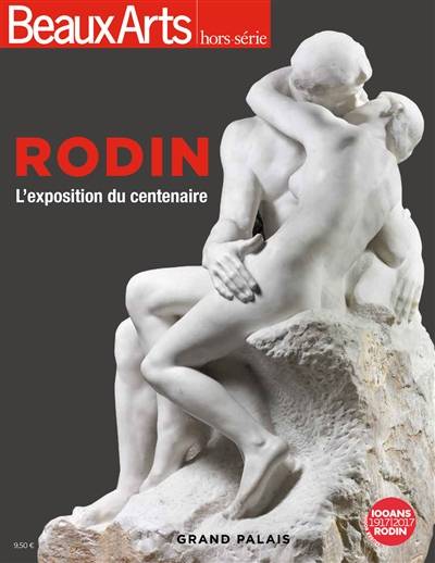 Rodin, l'exposition du centenaire : Grand Palais | 