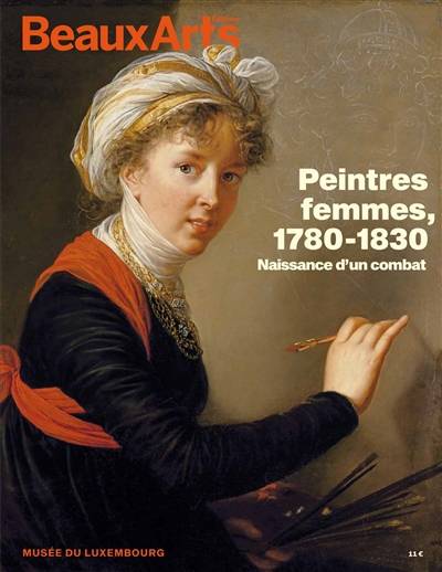 Peintres femmes, 1780-1830 : naissance d'un combat : Musée du Luxembourg | 