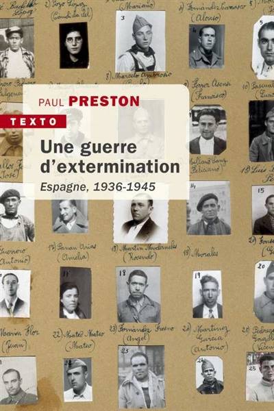 Une guerre d'extermination : Espagne, 1936-1945 | Paul Preston, Laurent Bury, Patrick Hersant