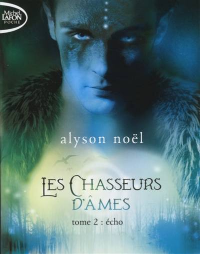 Les chasseurs d'âmes. Vol. 2. Echo | Alyson Noël, Maud Desurvire