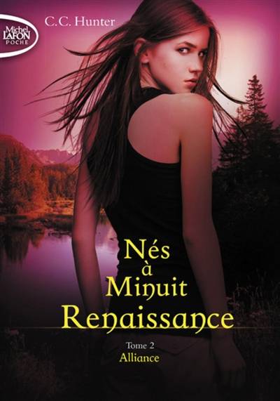 Nés à minuit : renaissance. Vol. 2. Alliance | C.C. Hunter, Laurence Boischot