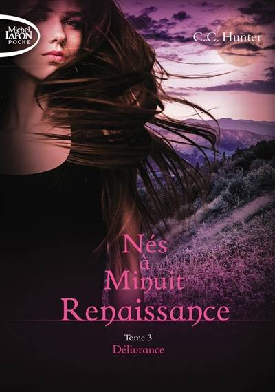 Nés à minuit : renaissance. Vol. 3. Délivrance | C.C. Hunter, Laurence Boischot