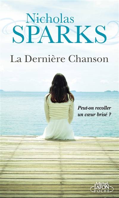 La dernière chanson | Nicholas Sparks, Jean-Noël Chatain