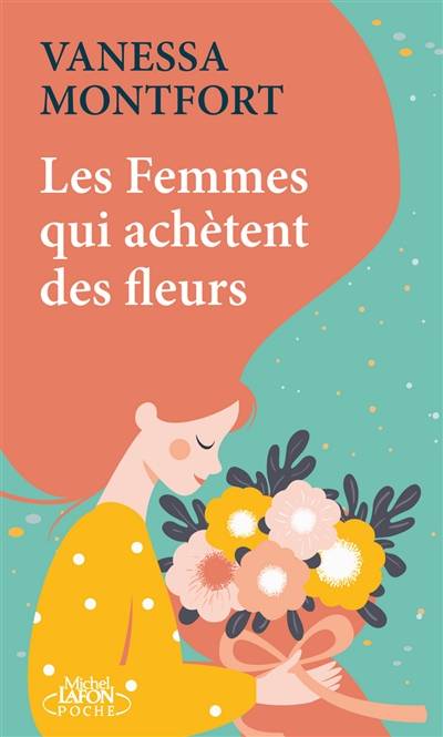 Les femmes qui achètent des fleurs | Vanessa Montfort, Anna Souillac