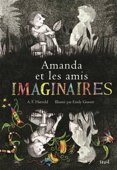 Amanda et les amis imaginaires | A. F. Harrold, Emily Gravett, Isabelle Perrin