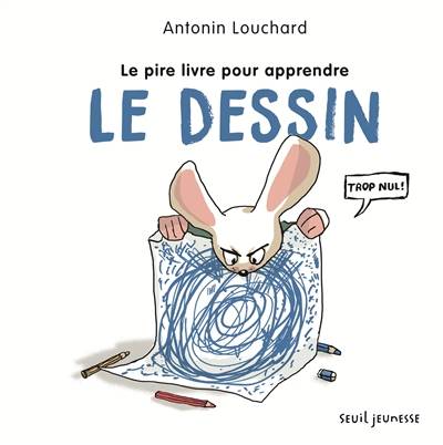 Le pire livre pour apprendre le dessin | Antonin Louchard