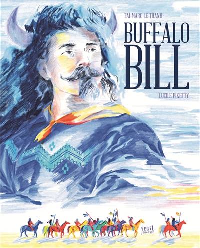 Buffalo Bill | Tai-Marc Le Thanh, Lucile Piketty