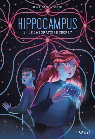 Hippocampus. Vol. 1. Le laboratoire secret | Bertrand Puard