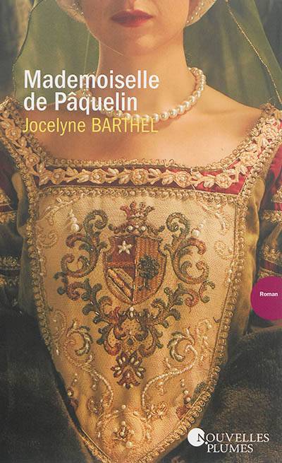 Mademoiselle de Pâquelin | Jocelyne Barthel