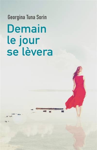 Demain le jour se lèvera | Georgina Tuna Sorin