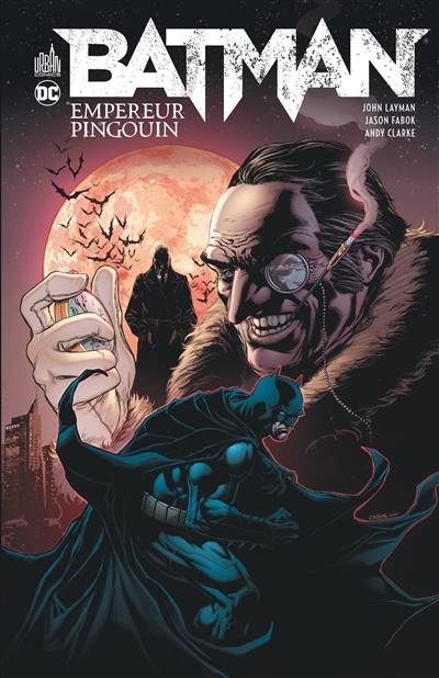 Batman : Empereur Pingouin | John Layman, Jeromy Cox, Blond, Brett Smith, Thomas Davier