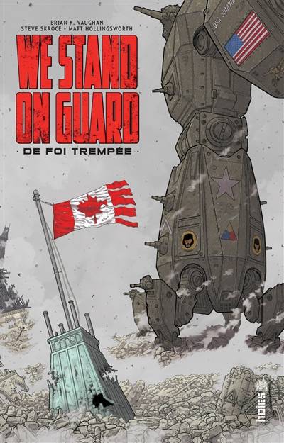 We stand on guard : de foi trempée | Brian K. Vaughan, Steve Skroce, Matt Hollingsworth, Jérémy Manesse