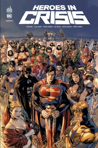 Heroes in crisis | Tom King, Tomeu Morey, Arif Prianto, Mitch Gerads, Jérôme Wicky