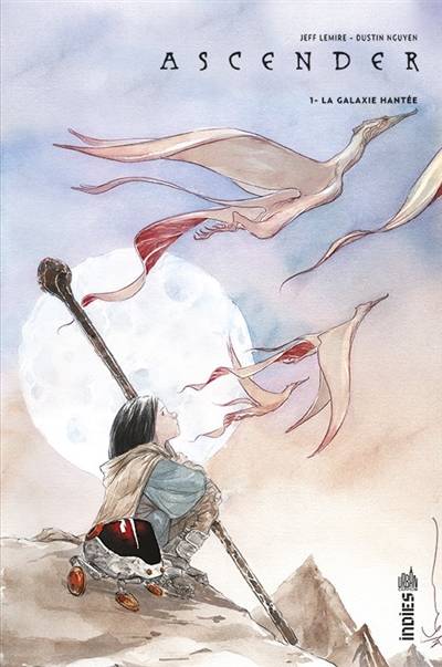 Ascender. Vol. 1. La galaxie hantée | Jeff Lemire, Dustin Nguyen, Benjamin Rivière