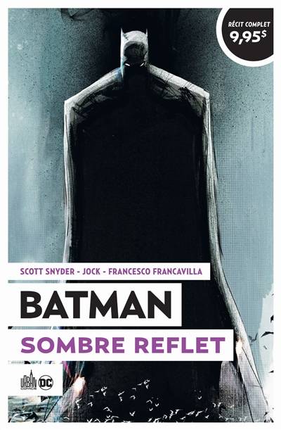 Batman : sombre reflet | Scott Snyder, Jock, Francesco Francavilla, David Baron, Jerome Vicky