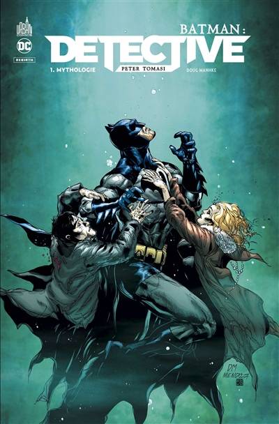 Batman : detective. Vol. 1. Mythologie | Peter J. Tomasi, Doug Mahnke, David Baron, Thomas Davier