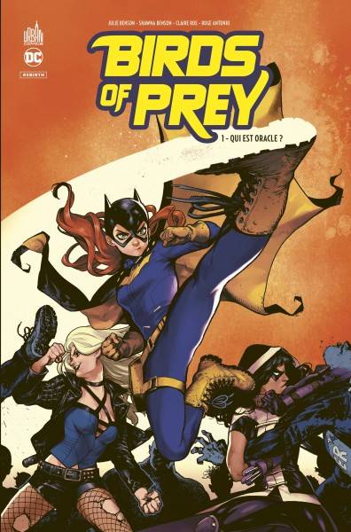 Birds of prey rebirth. Vol. 1. Qui est oracle ? | Julie Benson, Shawna Benson, Claire Roe, Roge Antonio, Allen Passalaqua, Hi-Fi, Mathieu Auverdin