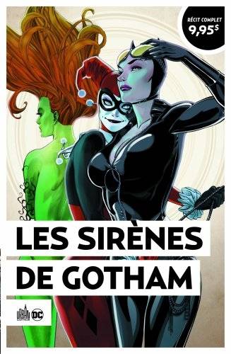 Les sirènes de Gotham : Urban été 2021 | Paul Dini, Scott Lobdell, Guillem March, David Lopez, Andres Guinaldo, José Villarrubia, Tomeu Morey, Ian Hannin, Thomas Davier