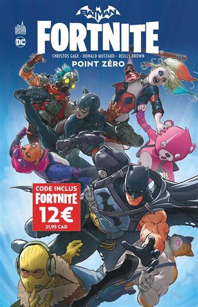 Batman Fortnite point zero | Christos N. Gage, Donald Mustard, Reilly Brown, John Kalisz, Benjamin Viette