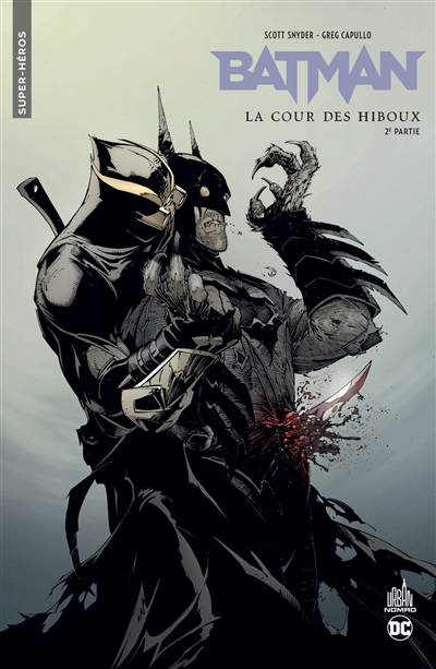 Batman : la cour des hiboux. Vol. 2 | Scott Snyder, James Tynion, Fco Plascencia, Dave McCaig, Peter Steigerwald, Bob Kane, Bill Finger, Jerome Wicky