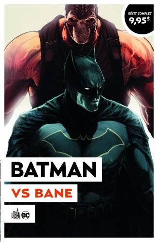 Batman rebirth. Vol. 3. Batman vs Bane : Urban été 2021 | Tom King, David Finch, Mitch Gerads, Clay Mann, Jordie Bellaire, Gabriel A. Eltaeb, Jérôme Wicky