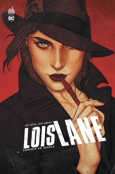 Lois Lane : ennemie du peuple | Greg Rucka, Mike Perkins, Paul Mounts, Gabriel A. Eltaeb, Andy Troy, Laurent Queyssi