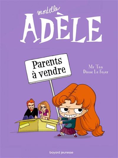 Mortelle Adèle. Vol. 8. Parents à vendre | Mr Tan, Diane Le Feyer