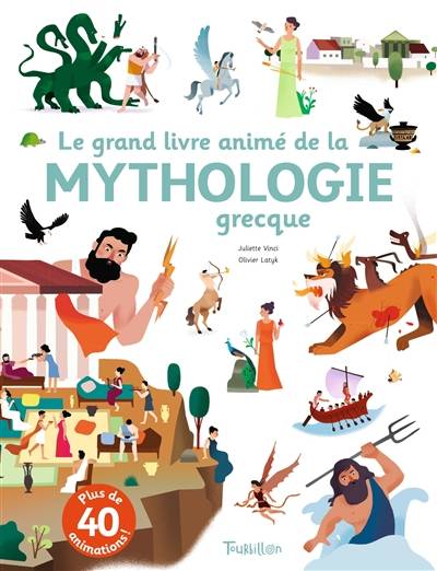 Le grand livre animé de la mythologie grecque | Juliette Vinci, Olivier Latyk