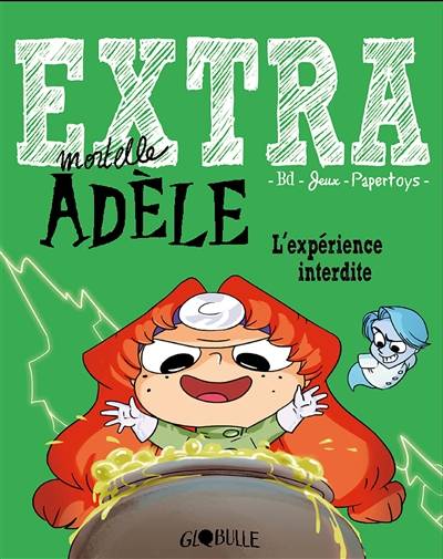 Extra mortelle Adèle. Vol. 4. L'expérience interdite | Mr Tan, Diane Le Feyer, Clémence Sapin