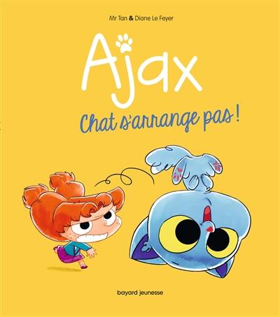 Ajax. Vol. 2. Chat s'arrange pas ! | Mr Tan, Diane Le Feyer