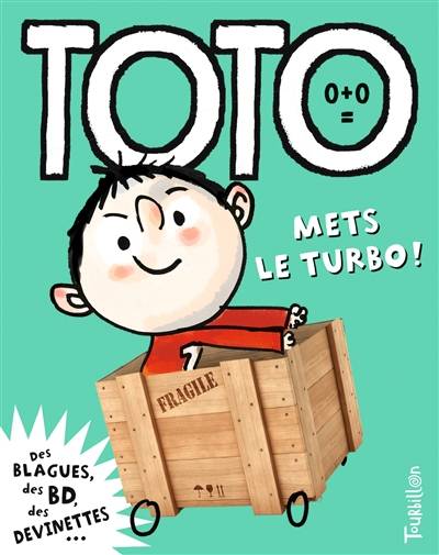 Toto, le super zéro. Vol. 10. Toto, mets le turbo ! | Franck Girard, Serge Bloch, Rémi Chaurand