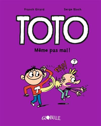 Toto. Vol. 3. Même pas mal ! | Franck Girard, Serge Bloch, Rémi Chaurand