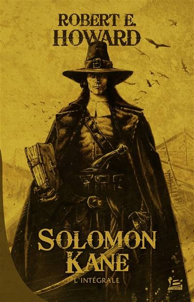 Solomon Kane : l'intégrale | Robert Ervin Howard, Gary Gianni, Patrice Louinet