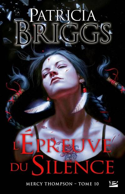 Mercy Thompson. Vol. 10. L'épreuve du silence | Patricia Briggs, Sophie Barthélémy