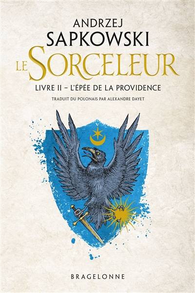 Le sorceleur. Vol. 2. L'épée de la providence | Andrzej Sapkowski, Alexandre Dayet