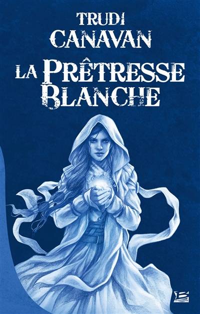 L'âge des cinq. Vol. 1. La prêtresse blanche | Trudi Canavan, Isabelle Troin