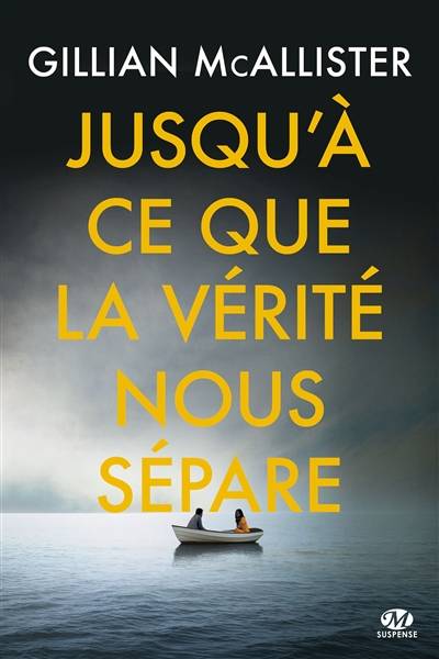 Jusqu'à ce que la vérité nous sépare | Gillian McAllister, Marie Ploux