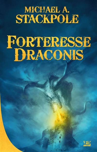 La guerre de la couronne. Vol. 1. Forteresse Draconis | Michael A. Stackpole, Noémie Saint-Gal