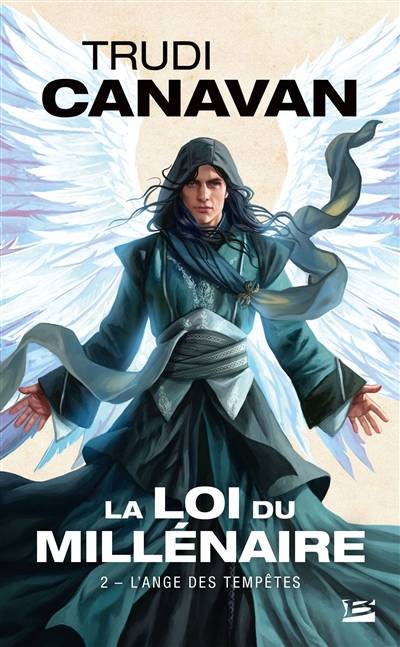 La loi du millénaire. Vol. 2. L'ange des tempêtes | Trudi Canavan, Isabelle Troin