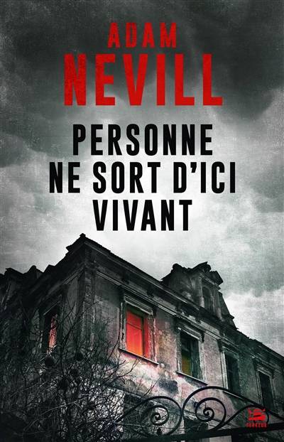 Personne ne sort d'ici vivant | Adam Nevill, Marie-Hélène Guelton