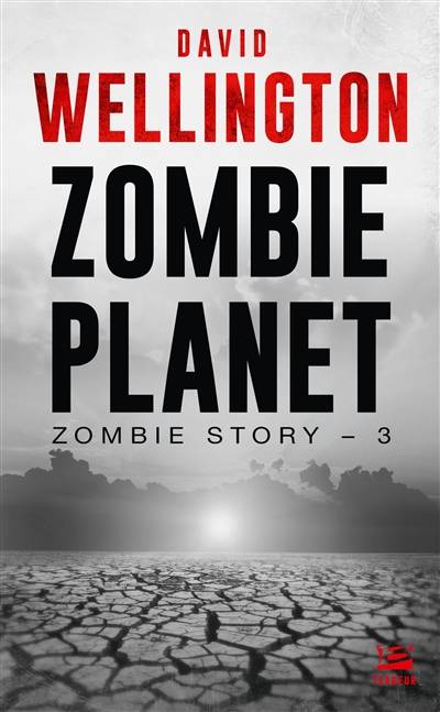 Zombie story. Vol. 3. Zombie planet | David Wellington, Claire Jouanneau