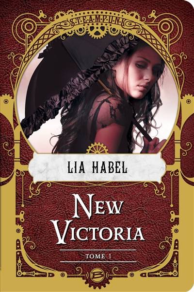 New Victoria. Vol. 1 | Lia Habel, Audray Sorio