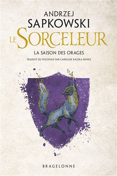 Le sorceleur. La saison des orages | Andrzej Sapkowski, Caroline Raszka-Dewez